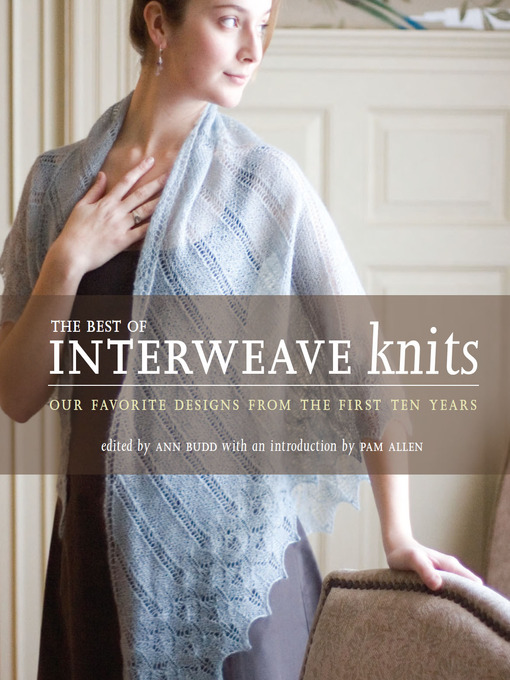 Title details for The Best of Interweave Knits by Ann Budd - Available